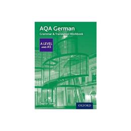 AQA A Level German: Grammar & Translation Workbook, editura Oxford Secondary