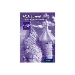 AQA A Level Spanish: Grammar & Translation Workbook, editura Oxford Secondary