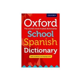 Oxford School Spanish Dictionary, editura Oxford Children's Books