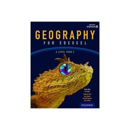 Geography for Edexcel A Level Year 2 Student Book, editura Oxford Secondary