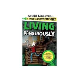 Kalle Blomkvist Mystery: Living Dangerously, editura Oxford Children's Books