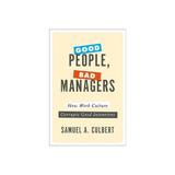 Good People, Bad Managers, editura Oxford University Press Academ