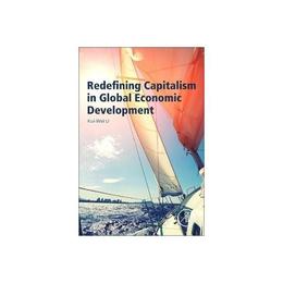 Redefining Capitalism in Global Economic Development, editura Academic Press