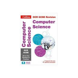 OCR GCSE Computer Science All-in-One Revision and Practice, editura Collins Educational Core List