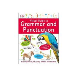 Visual Guide to Grammar and Punctuation, editura Dorling Kindersley Children's