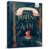 Frumoasele mele povesti de la 4 ani (Povesti aniversare)