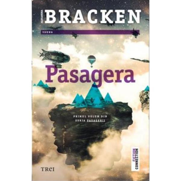 Pasagera - Alexandra Bracken, editura Trei