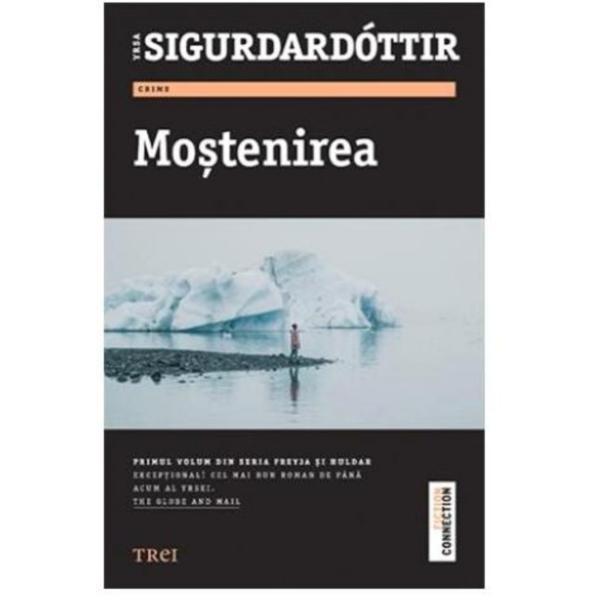 Mostenirea - Yrsa Sigurdardottir, editura Trei