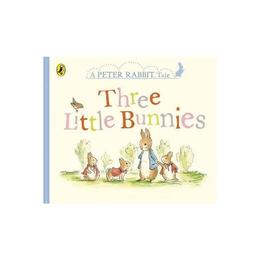 Peter Rabbit Tales - Three Little Bunnies, editura Frederick Warne
