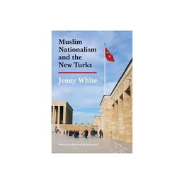 Muslim Nationalism and the New Turks, editura University Press Group Ltd