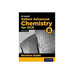 OCR A Level Salters' Advanced Chemistry Revision Guide, editura Oxford Secondary