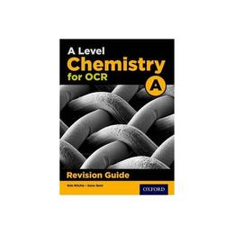 OCR A Level Chemistry A Revision Guide, editura Oxford Secondary