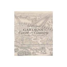 Gardens of Court and Country, editura Yale University Press Academic