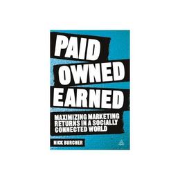 Paid, Owned, Earned, editura Kogan Page