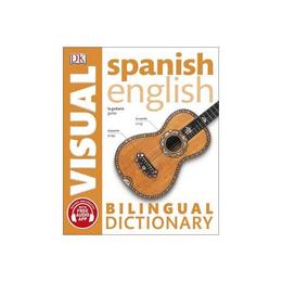 Spanish English Bilingual Visual Dictionary, editura Dorling Kindersley