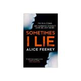 Sometimes I Lie: A Psychological Thriller with a Killer Twis, editura Harlequin (uk)