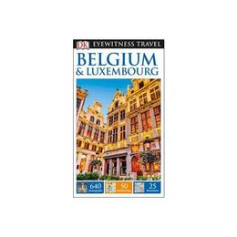 DK Eyewitness Travel Guide Belgium & Luxembourg, editura Dk Travel