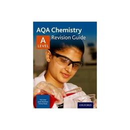 AQA A Level Chemistry Revision Guide, editura Oxford Secondary