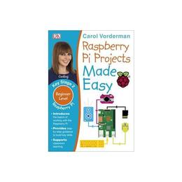 Raspberry Pi Made Easy, editura Dorling Kindersley Children's