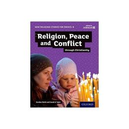 GCSE Religious Studies for Edexcel B: Religion, Peace and Co, editura Oxford University Press