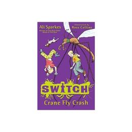 S.W.I.T.C.H 5: Crane Fly Crash, editura Oxford Children's Books