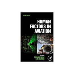 Human Factors in Aviation, editura Elsevier Science & Technology