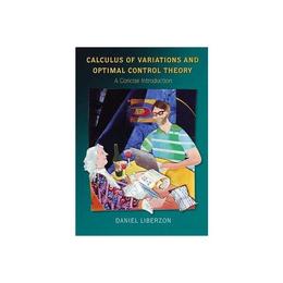 Calculus of Variations and Optimal Control Theory, editura University Press Group Ltd