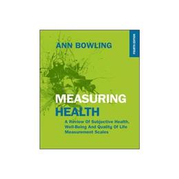 Measuring Health: A Review of Subjective Health, Well-Being, editura Open University Press