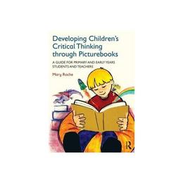 Developing Children&#039;s Critical Thinking Through Picturebooks, editura Taylor &amp; Francis