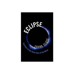 Eclipse - Journeys to the Dark Side of the Moon, editura Oxford University Press