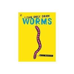 I Can Only Draw Worms, editura Puffin