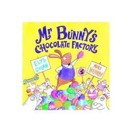 Mr Bunny&#039;s Chocolate Factory, editura Oxford Children&#039;s Books