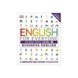 English for Everyone Business English Level 2 Course Book, editura Dorling Kindersley