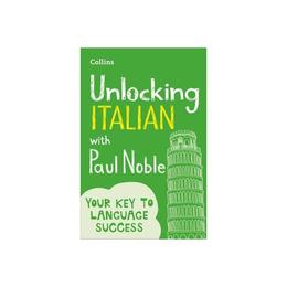 Unlocking Italian with Paul Noble, editura Harper Collins Paperbacks