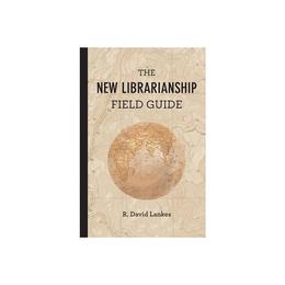 New Librarianship Field Guide, editura Mit University Press Group Ltd