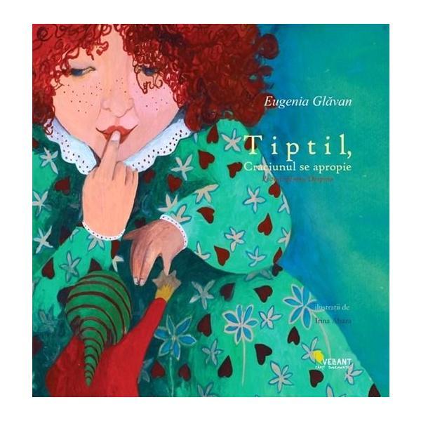 Tiptil, Craciunul se apropie ed.2 - Eugenia Glavan, editura Vellant