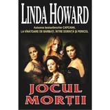 Jocul mortii - Linda Howard, editura Orizonturi