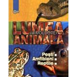 Lumea animala a Moldovei. Vol. 2: Pesti. Amfibieni. Reptile, editura Stiinta