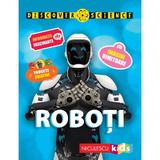 Roboti - Discover Science - Clive Gifford, editura Niculescu
