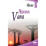 Adam. Vara - Alcaz, editura Ideea Europeana