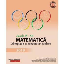 Matematica - Clasele 9-12 - Olimpiade si concursuri scolare - Gheorghe Cainiceanu, editura Paralela 45