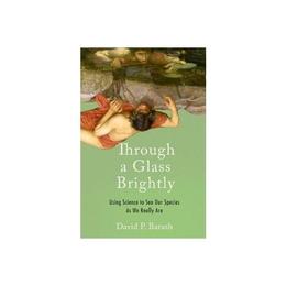 Through a Glass Brightly, editura Oxford University Press