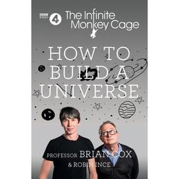 Infinite Monkey Cage - How to Build a Universe, editura Harper Collins Publishers