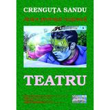 Teatru - Crenguta Sandu, editura Epublishers