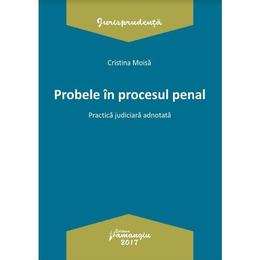 Probele in procesul penal - Cristina Moisa, editura Hamangiu