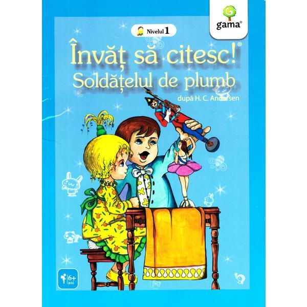 Invat sa citesc! Soldatelul de plumb, editura Gama