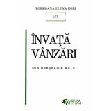 Invata vanzari din greselile mele - Loredana Elena Egri, editura Evrika