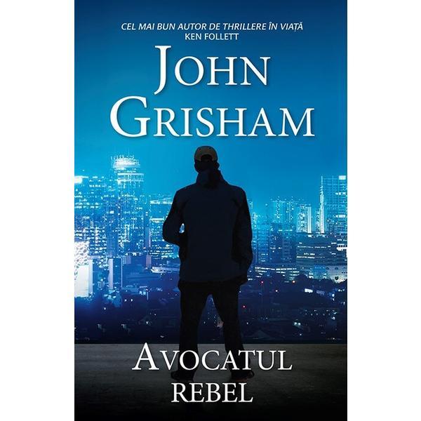 Avocatul rebel (ed. de buzunar) - John Grisham, editura Rao