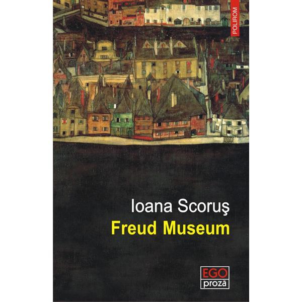 Freud Museum - Ioana Scorus, editura Polirom