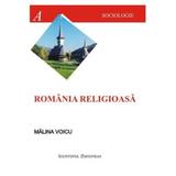 Romania religioasa - Malina Voicu, editura Institutul European